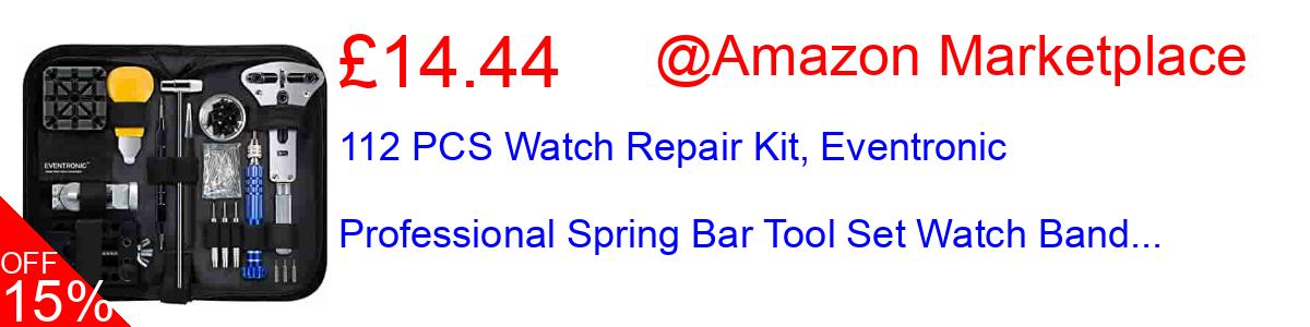 15% OFF, 112 PCS Watch Repair Kit, Eventronic Professional Spring Bar Tool Set Watch Band... £14.44@Amazon Marketplace