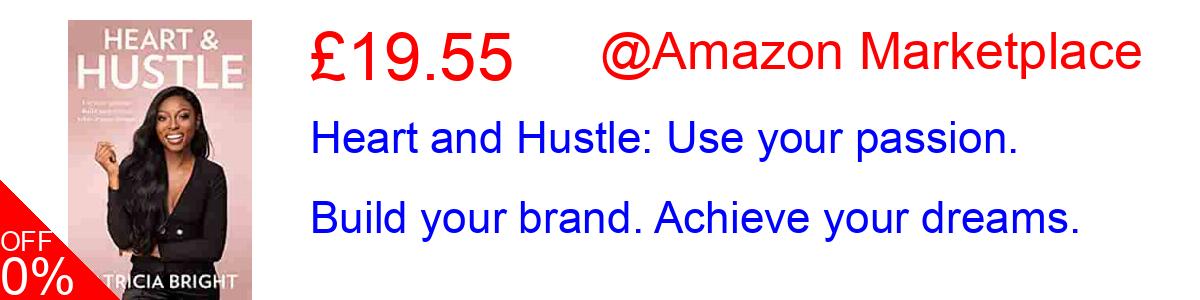 30% OFF, Heart and Hustle: Use your passion. Build your brand. Achieve your dreams. £13.46@Amazon Marketplace