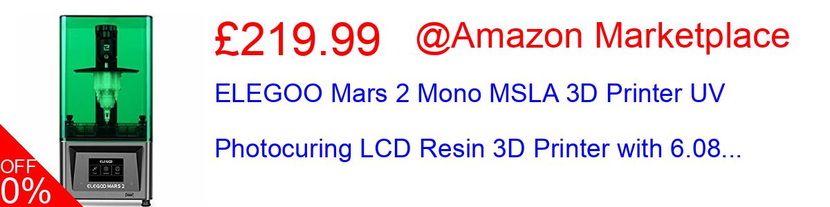 20% OFF, ELEGOO Mars 2 Mono MSLA 3D Printer UV Photocuring LCD Resin 3D Printer with 6.08... £159.99@Amazon Marketplace