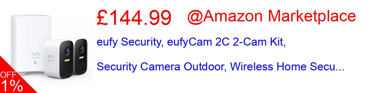 26% OFF, eufy Security, eufyCam 2C 2-Cam Kit, Security Camera Outdoor, Wireless Home Secu... £109.99@Amazon Marketplace